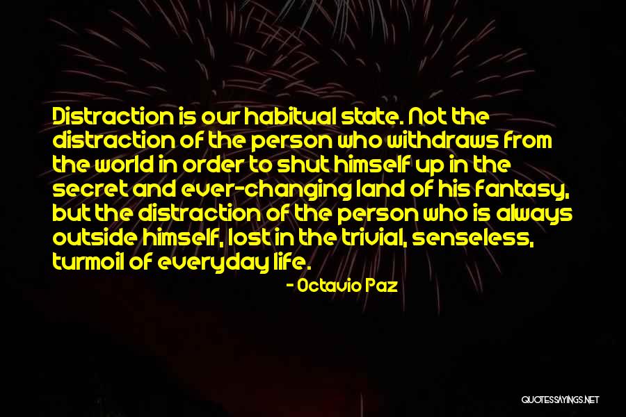 Senseless Person Quotes By Octavio Paz Senseless Person Quotes By Octavio Paz