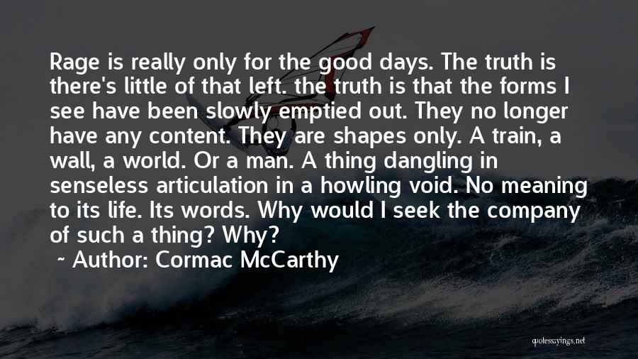 Senseless Quotes By Cormac McCarthy