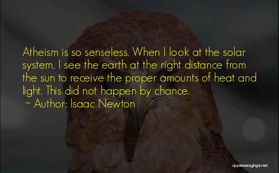 Senseless Quotes By Isaac Newton