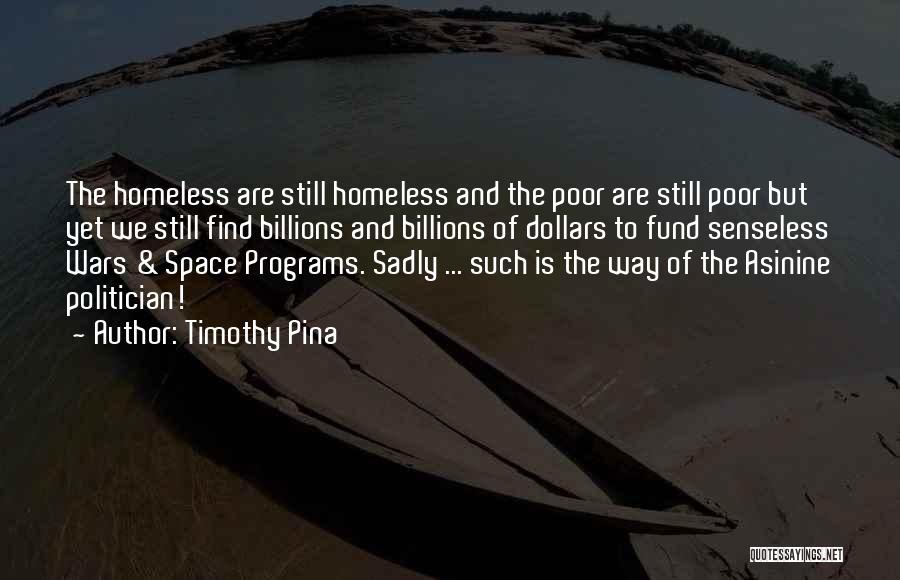 Senseless Quotes By Timothy Pina