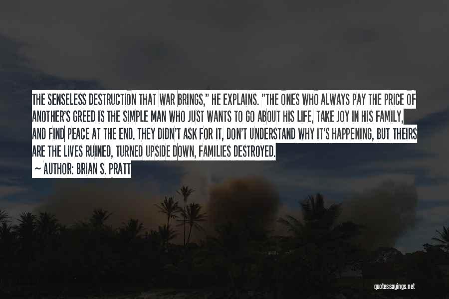 Senseless War Quotes By Brian S. Pratt