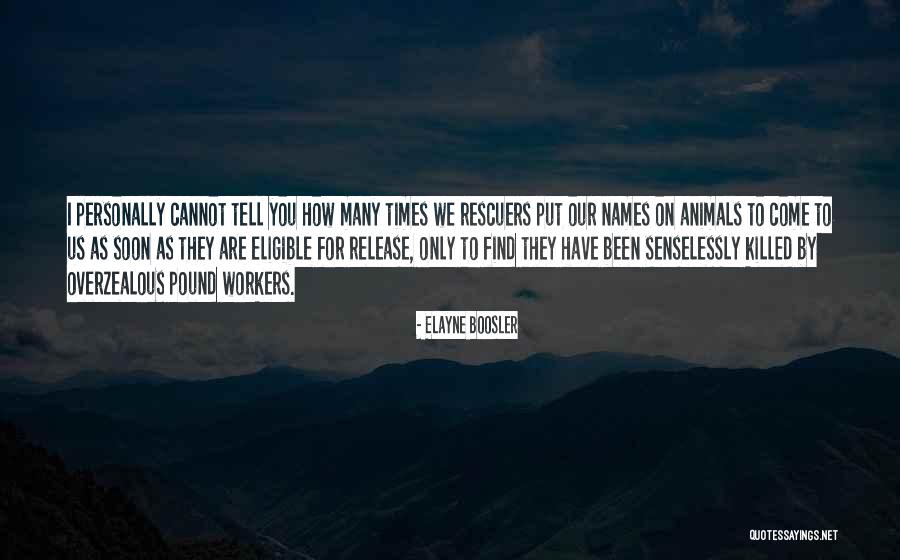 Senselessly Quotes By Elayne Boosler Senselessly Quotes By Elayne Boosler