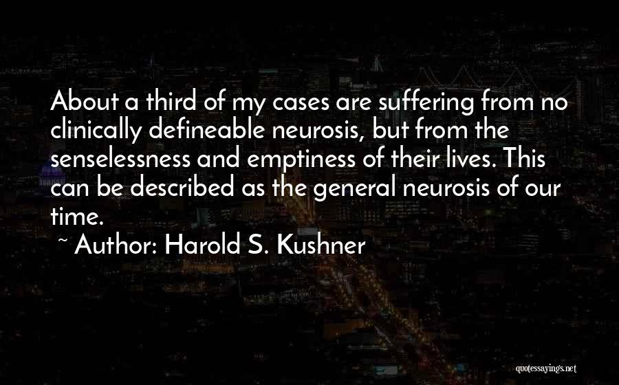 Senselessness Quotes By Harold S. Kushner