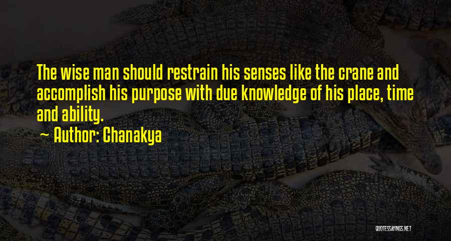 Senses And Knowledge Quotes By Chanakya