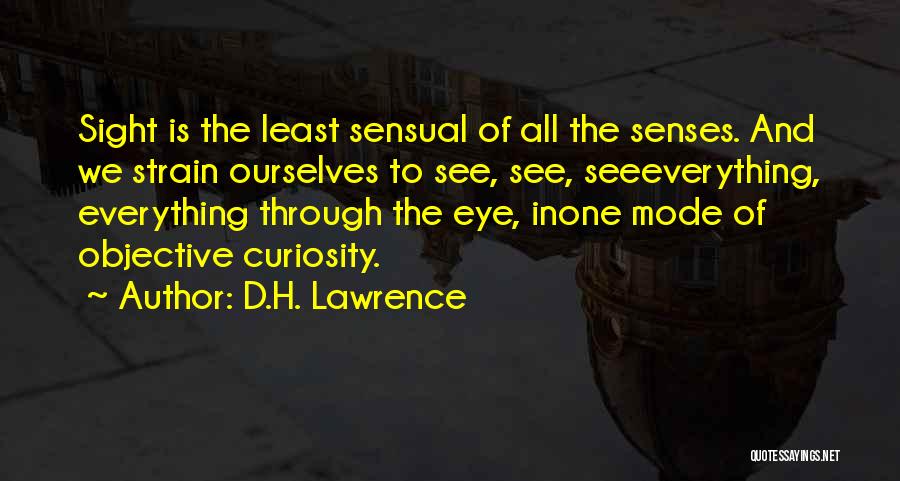 Senses And Knowledge Quotes By D.H. Lawrence