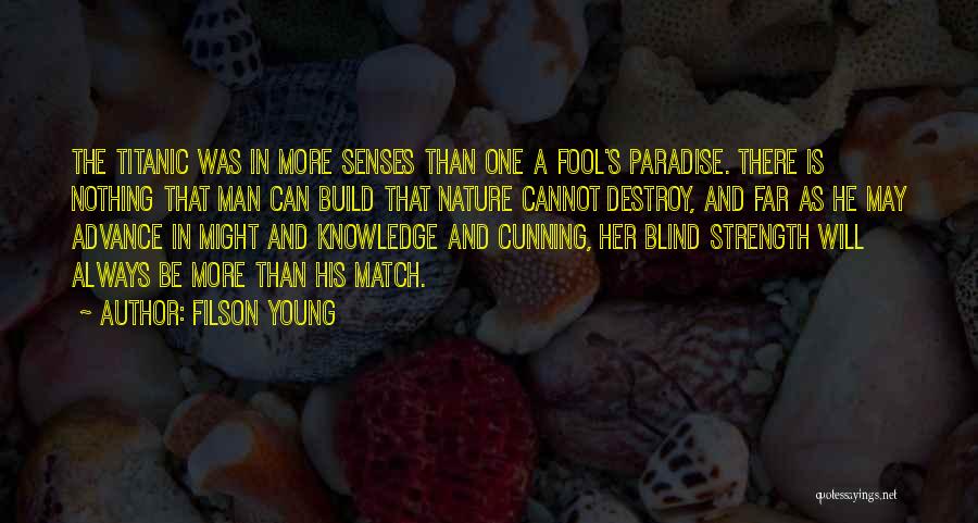 Senses And Knowledge Quotes By Filson Young