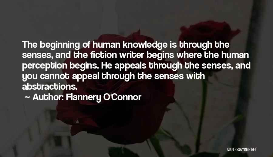 Senses And Knowledge Quotes By Flannery O'Connor