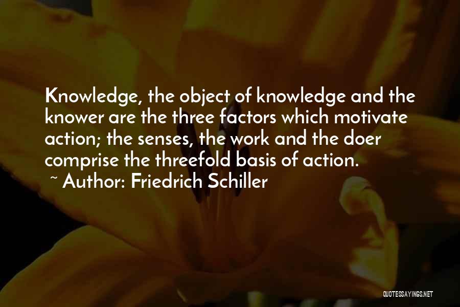 Senses And Knowledge Quotes By Friedrich Schiller