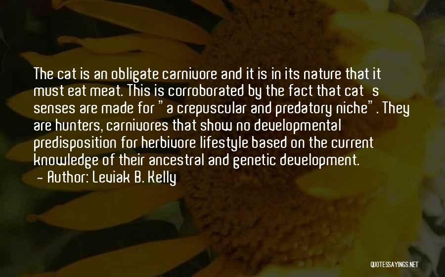 Senses And Knowledge Quotes By Leviak B. Kelly