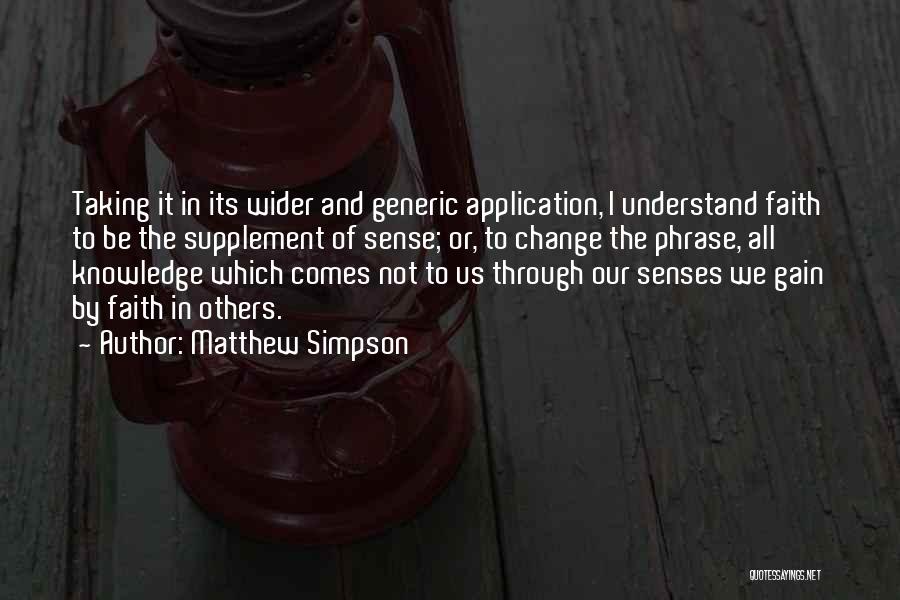 Senses And Knowledge Quotes By Matthew Simpson