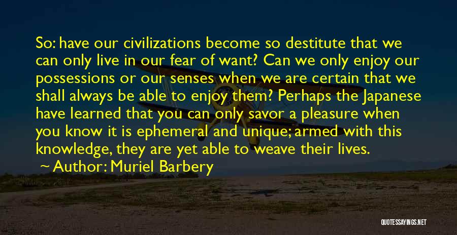 Senses And Knowledge Quotes By Muriel Barbery