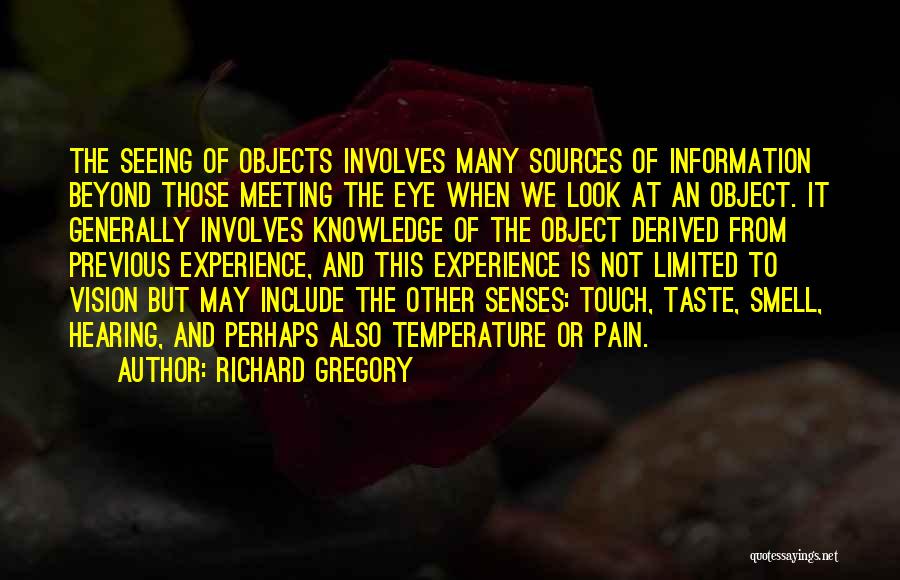 Senses And Knowledge Quotes By Richard Gregory