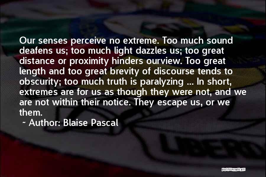 Senses And Truth Quotes By Blaise Pascal