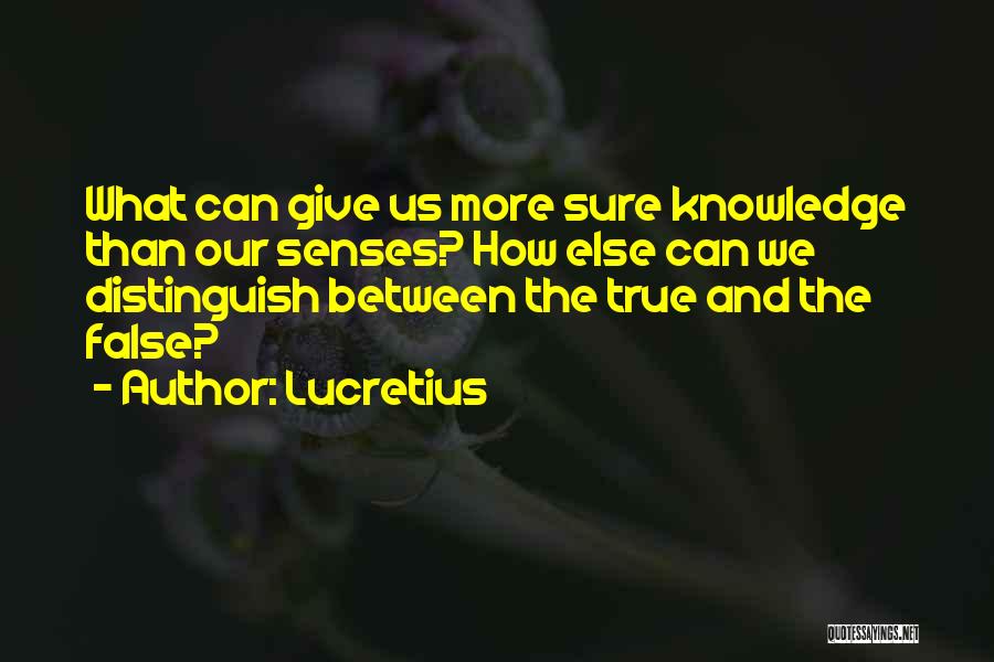 Senses And Truth Quotes By Lucretius