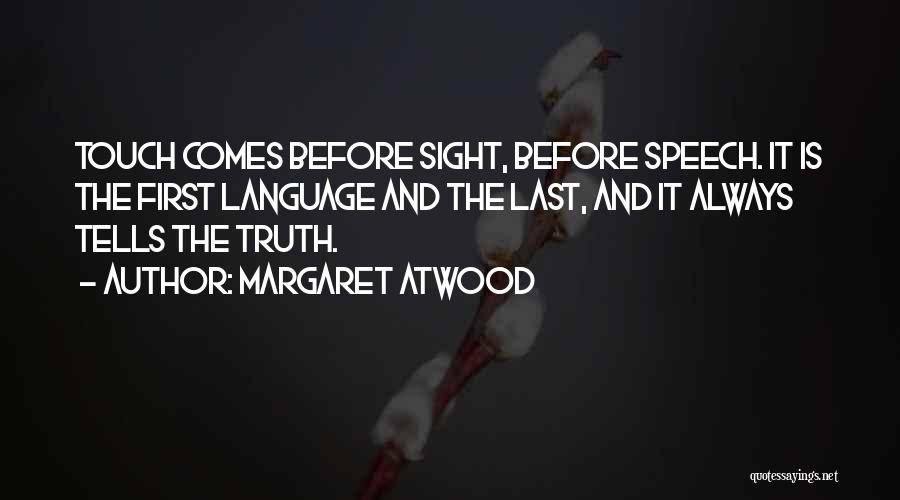 Senses And Truth Quotes By Margaret Atwood