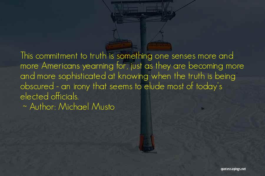 Senses And Truth Quotes By Michael Musto