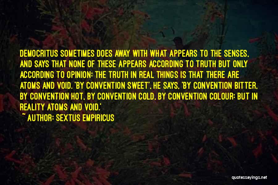 Senses And Truth Quotes By Sextus Empiricus