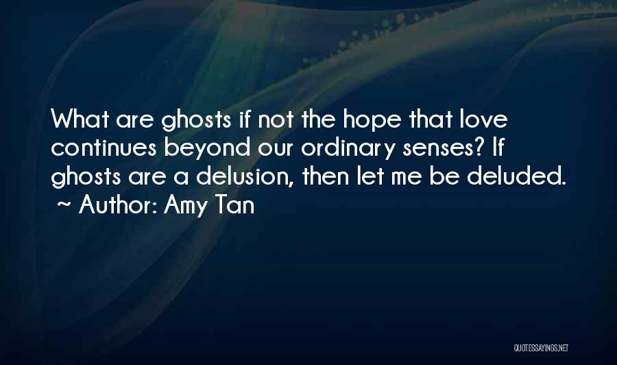 Senses Love Quotes By Amy Tan