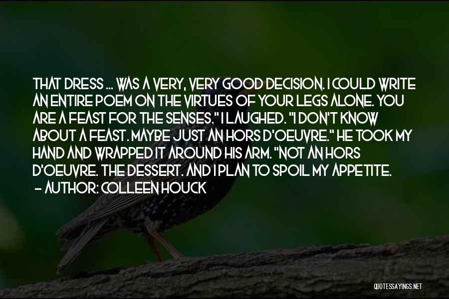 Senses Love Quotes By Colleen Houck