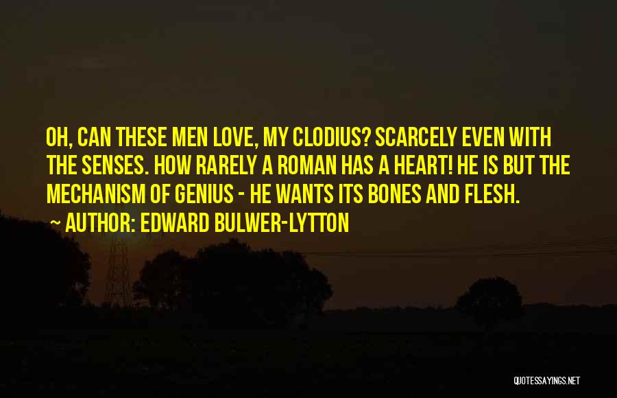 Senses Love Quotes By Edward Bulwer-Lytton