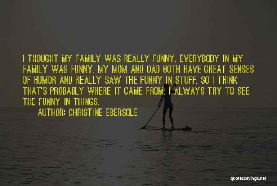 Senses Of Humor Quotes By Christine Ebersole