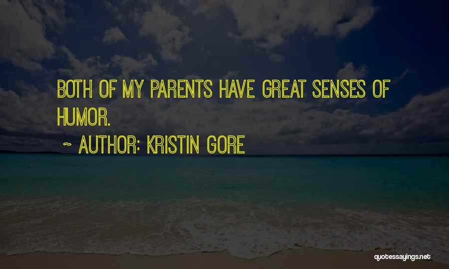Senses Of Humor Quotes By Kristin Gore