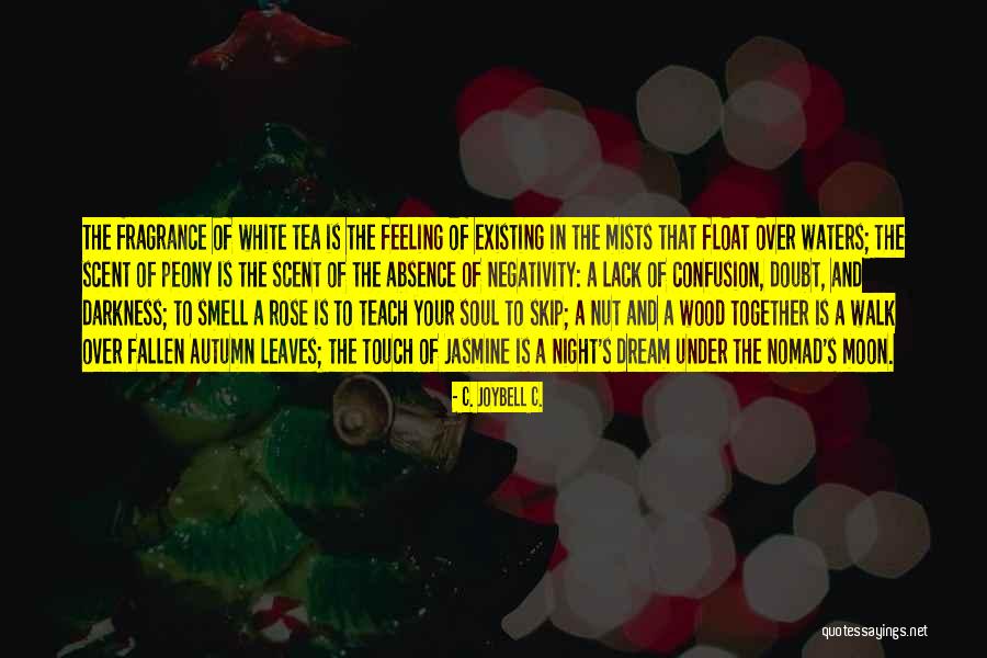 Senses Of Smell Quotes By C. JoyBell C. Senses Of Smell Quotes By C. JoyBell C.