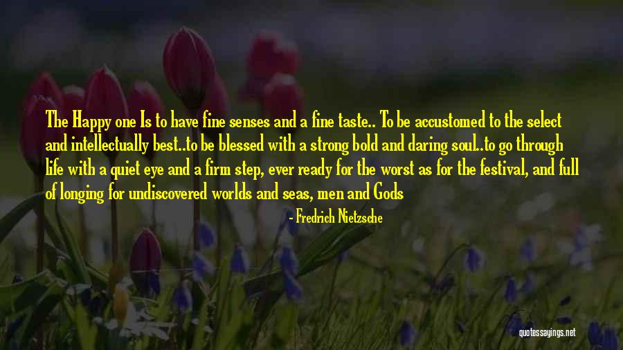 Senses Of Taste Quotes By Fredrich Nietzsche Senses Of Taste Quotes By Fredrich Nietzsche