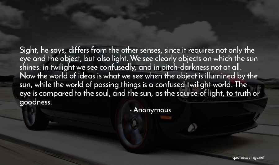 Senses Of The The Soul Quotes By Anonymous Senses Of The The Soul Quotes By Anonymous