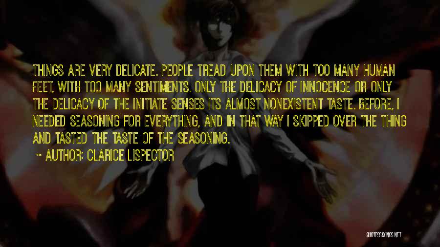 Senses Quotes By Clarice Lispector