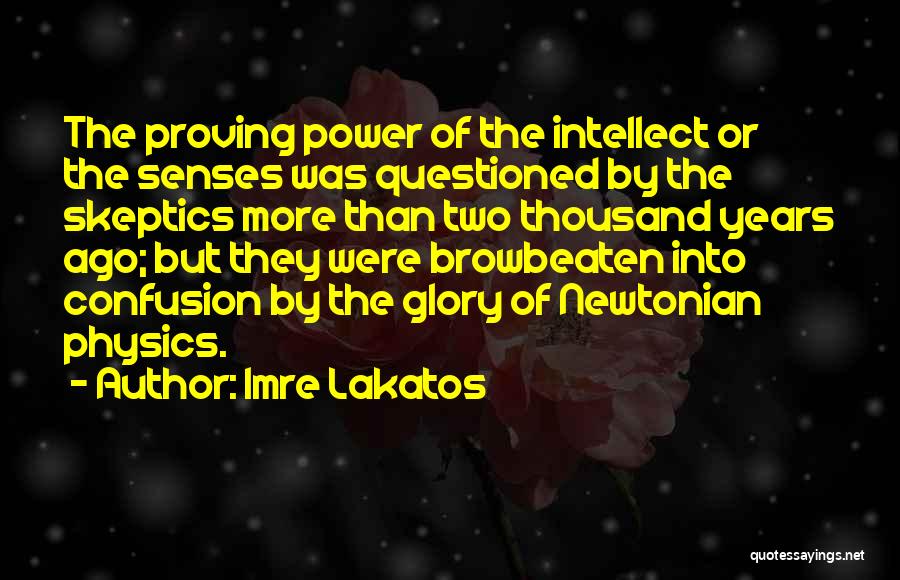 Senses Quotes By Imre Lakatos