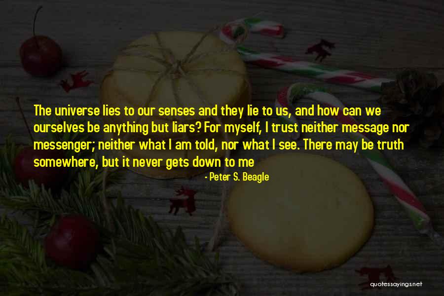 Senses Quotes By Peter S. Beagle