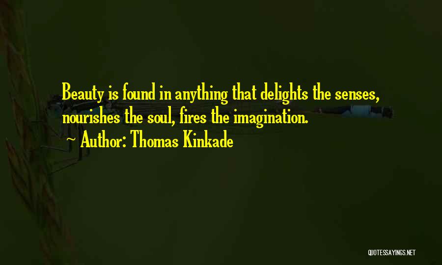 Senses Quotes By Thomas Kinkade