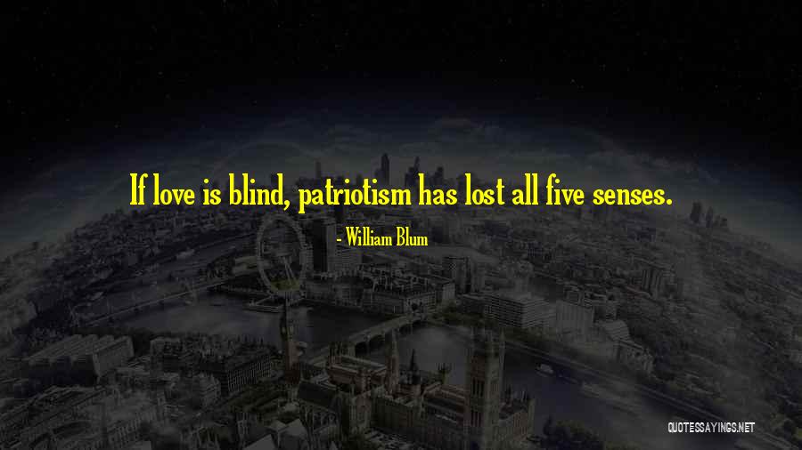 Senses Quotes By William Blum