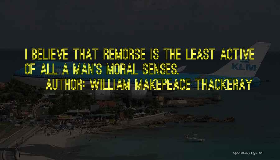 Senses Quotes By William Makepeace Thackeray