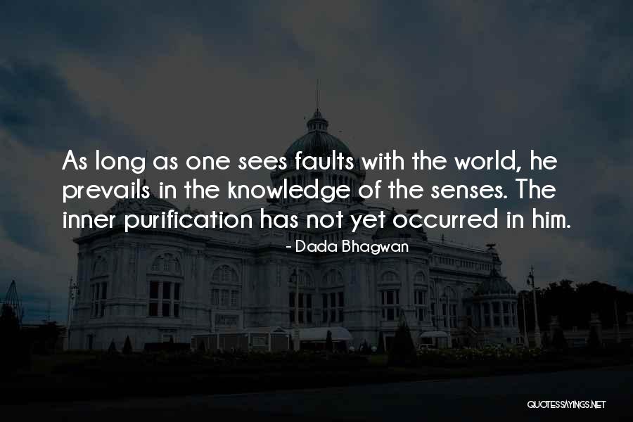 Senses Quotes Quotes By Dada Bhagwan Senses Quotes Quotes By Dada Bhagwan