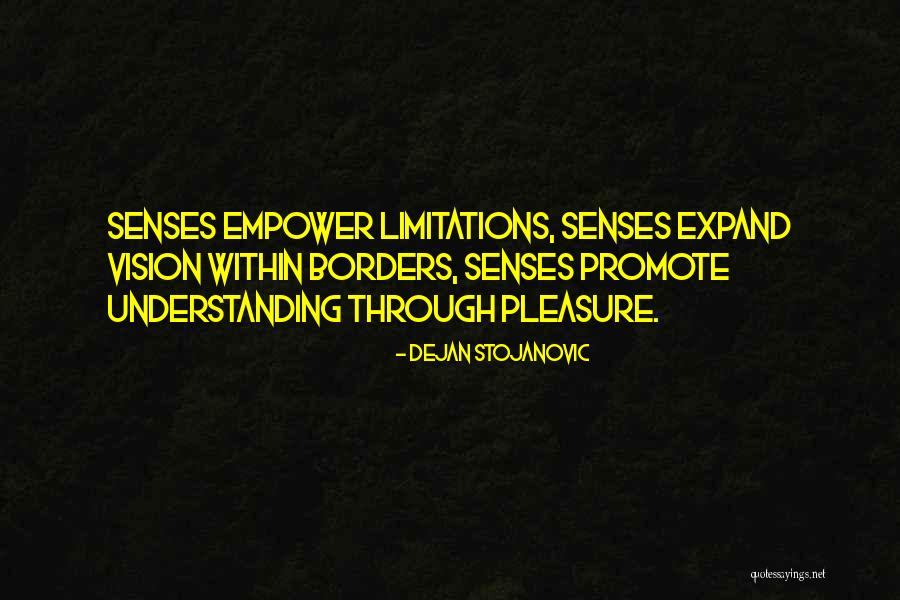 Senses Quotes Quotes By Dejan Stojanovic Senses Quotes Quotes By Dejan Stojanovic
