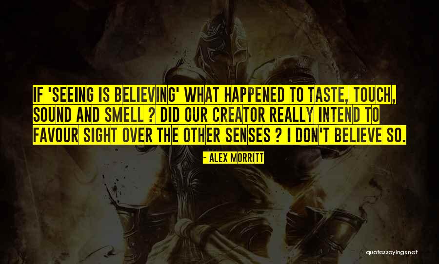 Senses Smell Quotes By Alex Morritt Senses Smell Quotes By Alex Morritt