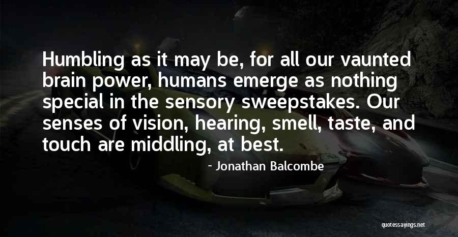 Senses Smell Quotes By Jonathan Balcombe Senses Smell Quotes By Jonathan Balcombe