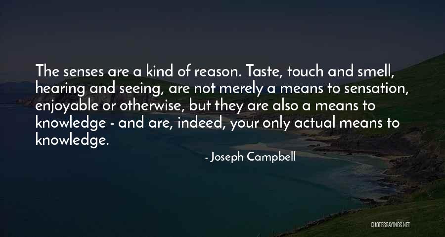 Senses Smell Quotes By Joseph Campbell