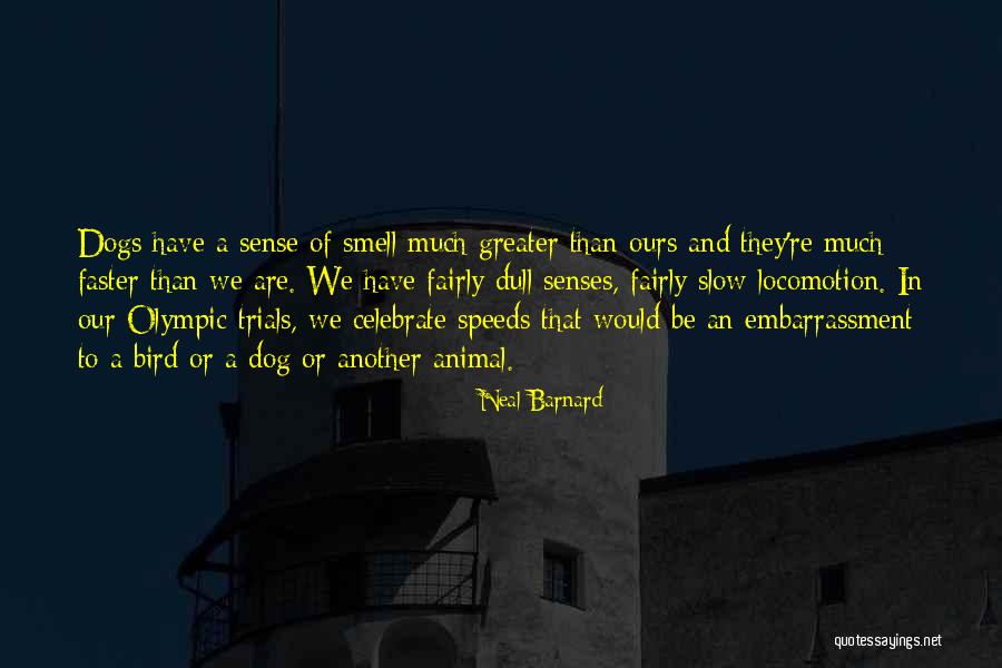 Senses Smell Quotes By Neal Barnard Senses Smell Quotes By Neal Barnard