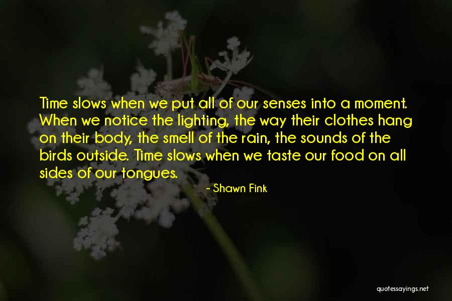 Senses Smell Quotes By Shawn Fink