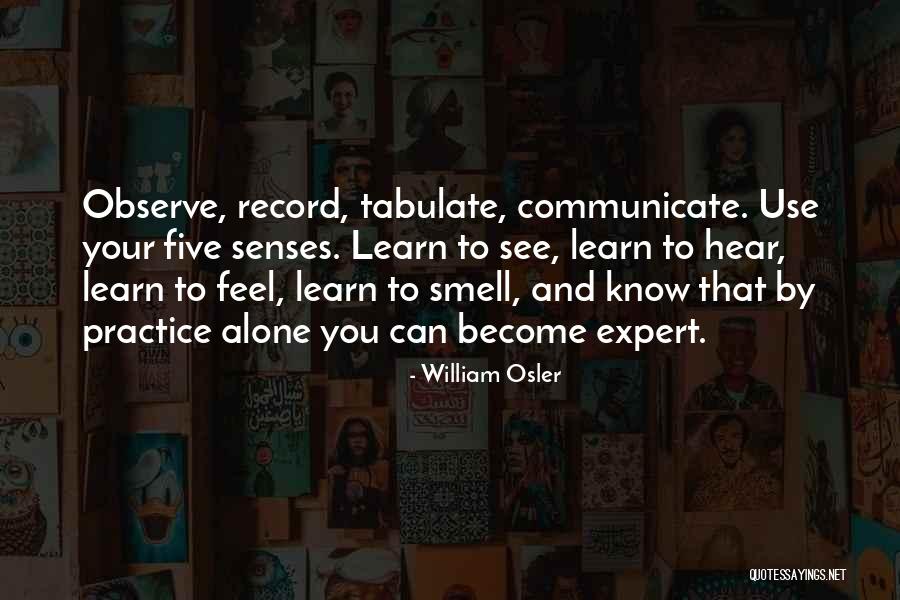 Senses Smell Quotes By William Osler