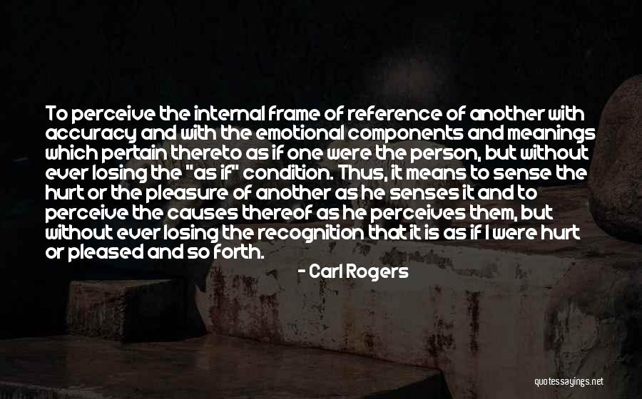 Senses The Quotes By Carl Rogers