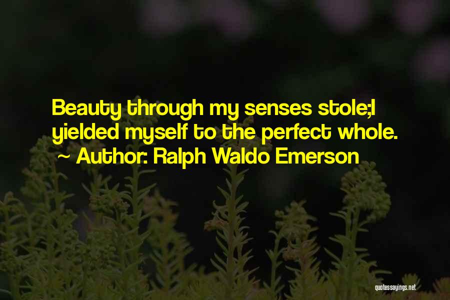 Senses The Quotes By Ralph Waldo Emerson