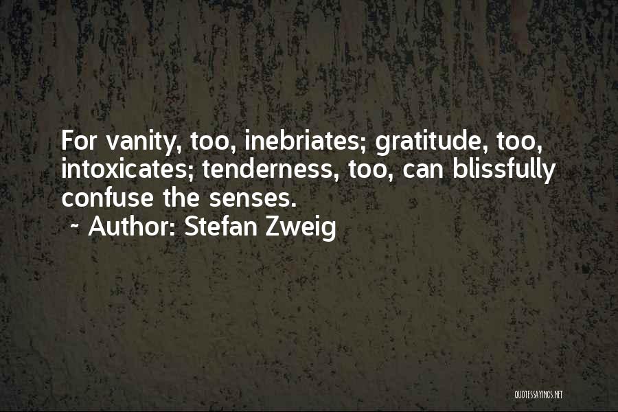 Senses The Quotes By Stefan Zweig