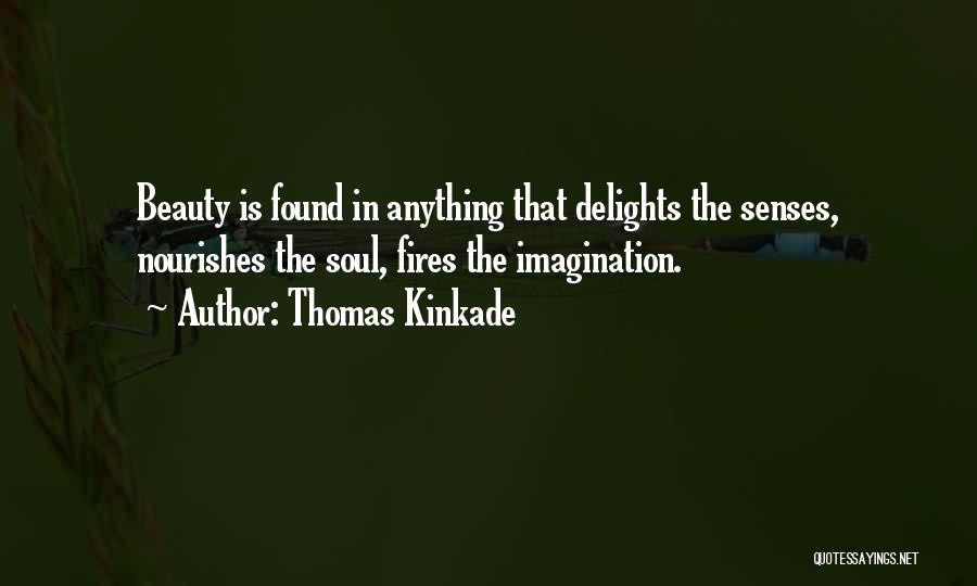 Senses The Quotes By Thomas Kinkade