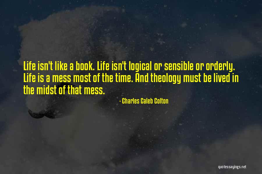 Sensible And Logical Quotes By Charles Caleb Colton Sensible And Logical Quotes By Charles Caleb Colton