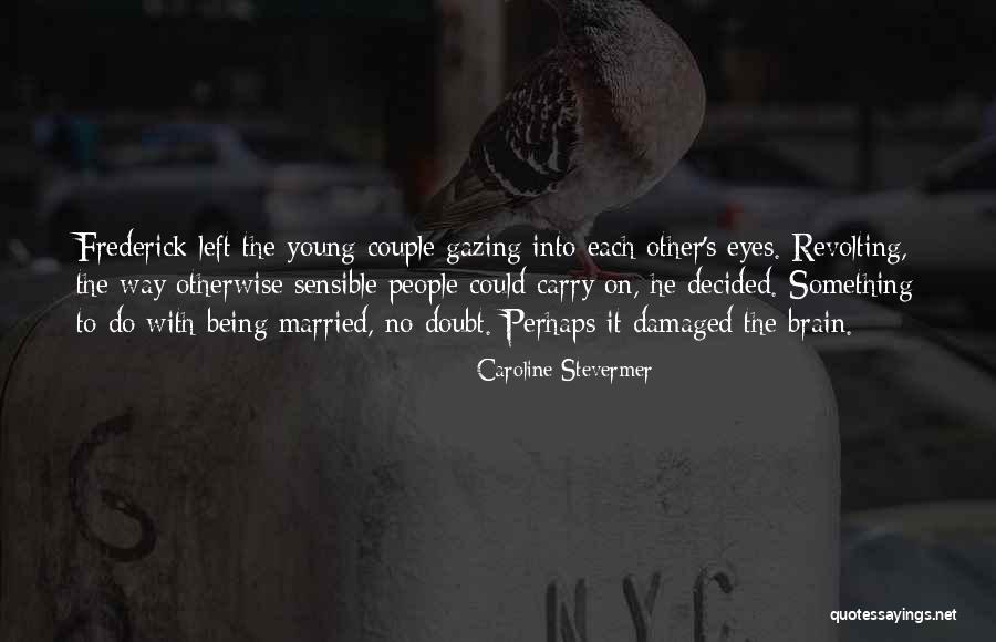 Sensible Love Quotes By Caroline Stevermer Sensible Love Quotes By Caroline Stevermer