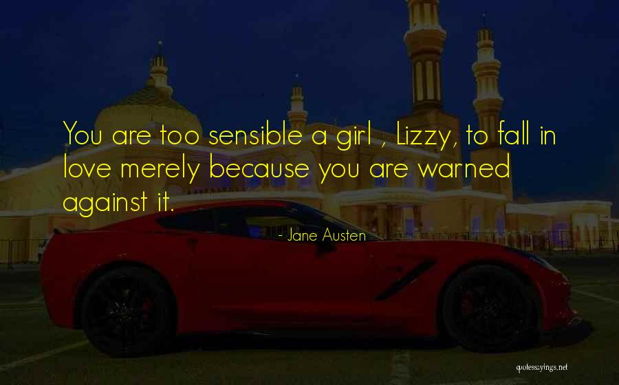 Sensible Love Quotes By Jane Austen Sensible Love Quotes By Jane Austen